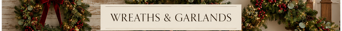 WREATHS & GARLANDS